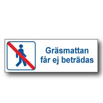 Skylt - Gräsmattan får ej beträdas, inkl markspjut
